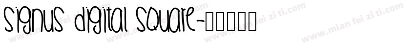 Signus Digital Square字体转换